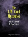 William Larsen & Page Wright - More L.W. Card Mysteries